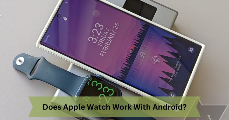 Does Apple Watch Work With Android?