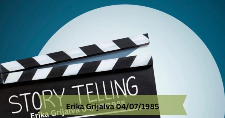 Erika Grijalva 04/07/1985