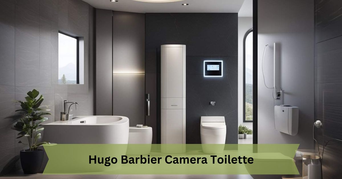 Hugo Barbier Camera Toilette
