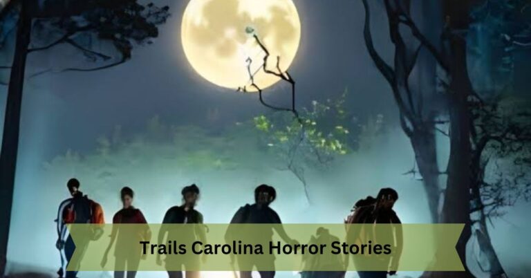 Trails Carolina Horror Stories