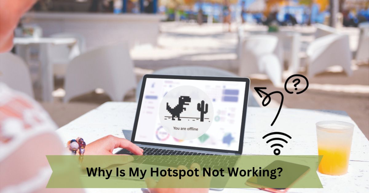Why Is My Hotspot Not Working?