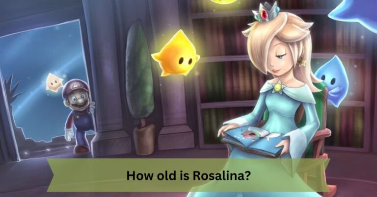 How old is Rosalina?