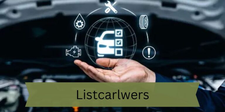 Listcarlwers – Start Caring For Your Car!