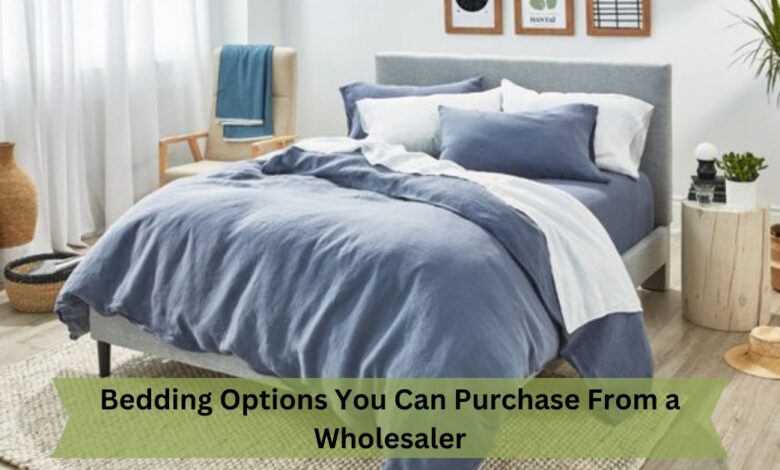 Bedding Options You Can Purchase From a Wholesaler