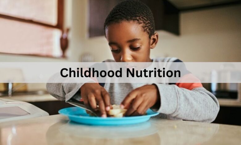 Childhood Nutrition