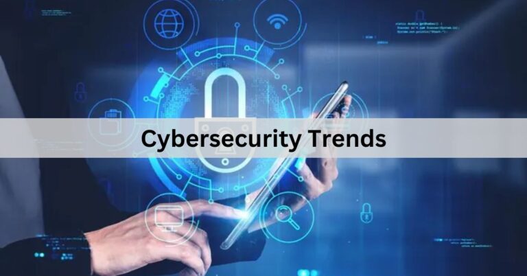 Cybersecurity Trends