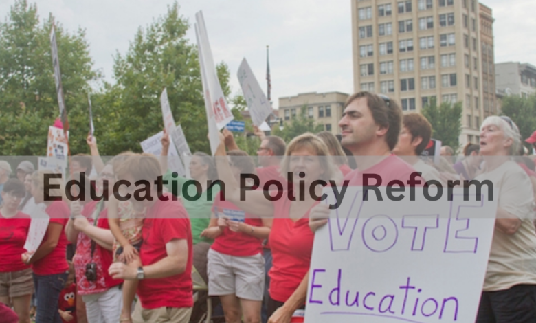 Education Policy Reform