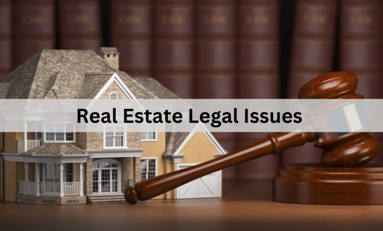 Real Estate Legal Issues