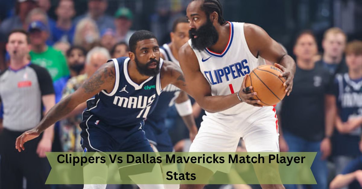 Clippers Vs Dallas Mavericks Match Player Stats