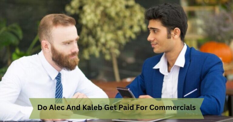 Do Alec And Kaleb Get Paid For Commercials
