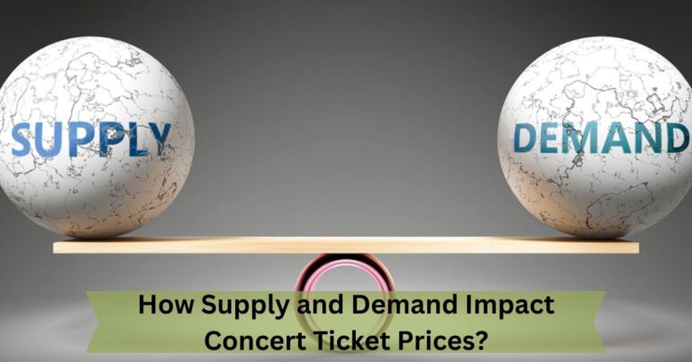 How Supply and Demand Impact Concert Ticket Prices