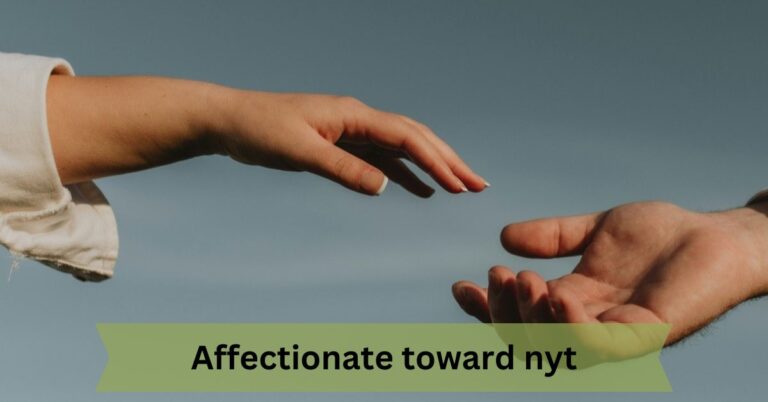 Affectionate toward nyt