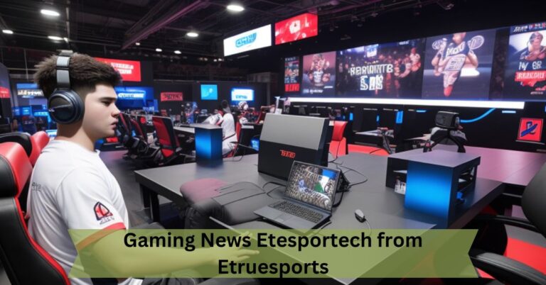 Gaming News Etesportech from Etruesports