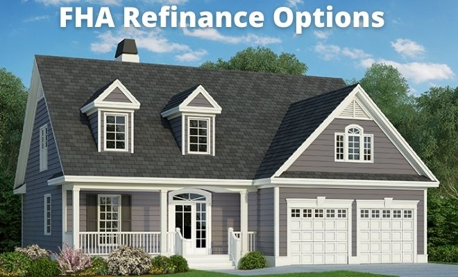 Refinance Options for FHA Loans