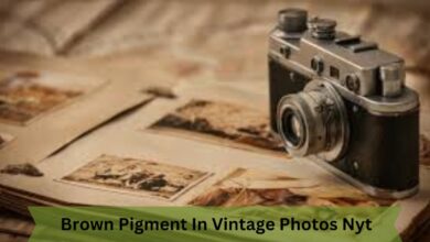 Brown Pigment In Vintage Photos Nyt - What You Need To Know!