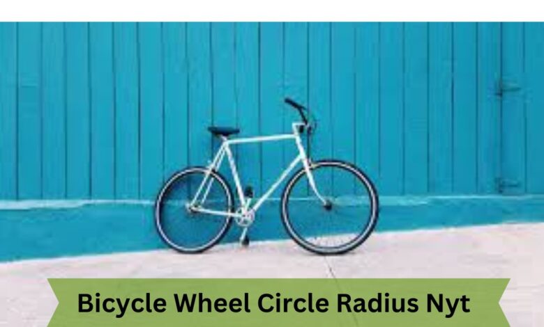 Bicycle Wheel Circle Radius Nyt -  Nyt Reveals Key Facts!