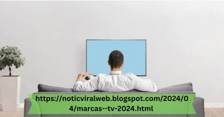 httpsnoticviralweb.blogspot.com202404marcas--tv-2024.html