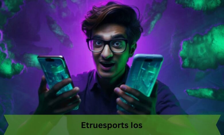 Etruesports Ios