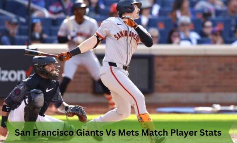 San Francisco Giants Vs Mets Match Player Stats