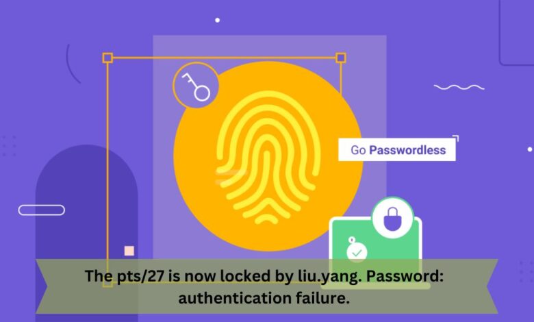 The pts/27 is now locked by liu.yang. Password: authentication failure.