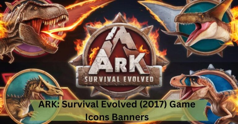 ARK: Survival Evolved (2017) Game Icons Banners