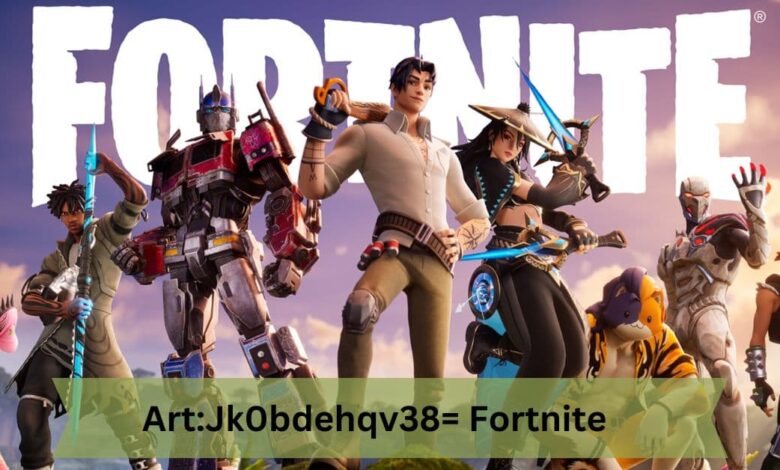 Art:Jk0bdehqv38= Fortnite