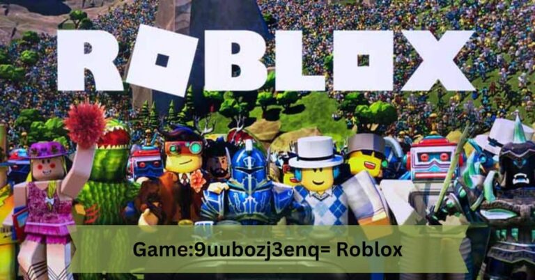 Game:9uubozj3enq= Roblox